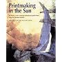 Printmaking in the Sun