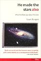 He Made the Stars Also: The Origin and Purpose of the Stars