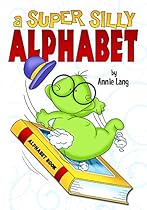 A Super Silly Alphabet A Super Silly Alphabet