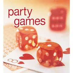 Party Games: 40 Fun-Filled Games to Get the Party in Full Swing