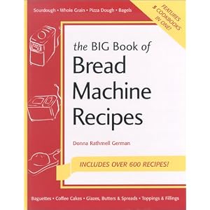The Big Book of Bread Machine Recipes