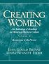 Creating Women: An Anthology of Readings on Women in Western Culture, Volume 2 (Renaissance to the Present)