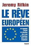 Le r�ve europ�en : Ou comment l'Europe se substitue peu � peu � l'Am�rique dans notre imaginaire