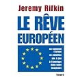 Le r�ve europ�en : Ou comment l'Europe se substitue peu � peu � l'Am�rique dans notre imaginaire