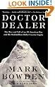 Doctor Dealer: The Rise and Fall of an All-American Boy and His Multimillion-Dollar Cocaine Empire