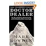 Doctor Dealer: The Rise and Fall of an All-American Boy and His Multimillion-Dollar Cocaine Empire