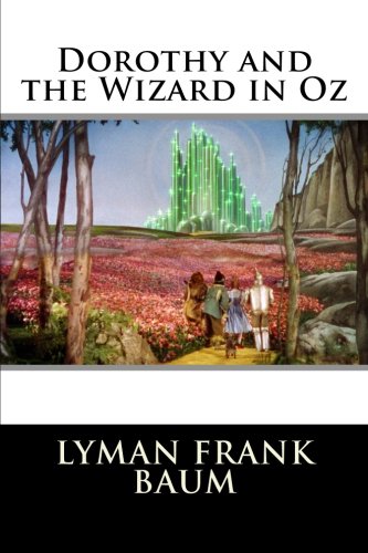 Dorothy and the Wizard in Oz, by Lyman Frank Baum