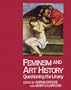Feminism and Art History: Questioning the Litany