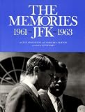 The Memories: JFK 1961-1963
