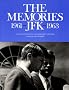 The Memories: JFK 1961-1963 The Memories: JFK 1961-1963