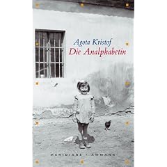 Die Analphabetin. Autobiographische Erzählung (Gebundene Ausgabe)