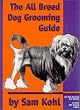 The all breed dog grooming guide