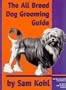 The all breed dog grooming guide