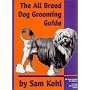 The All Breed Dog Grooming Guide