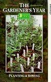  : The Gardener's Year - Planting And Sowing