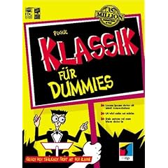 Klassik f�r Dummies. F�r mehr Spa� mit klassischer Musik