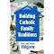 Traditions, Rituals for Today's Families