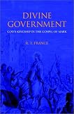 Divine Government: God's Kingship in the Gospel of Mark