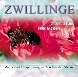 Produkt-Bild: Zwillinge 21.05.-21.06. Der Mohn. CD. . Musik und Entspannung im Zeichen der Sterne