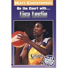 On the Court With... Lisa Leslie (Athlete Biographies)