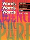 Words, Words, Words: Teaching Vocabulary in Grades 4-12