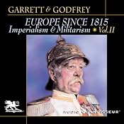 Europe Since 1815, Volume 2: Imperialism and Militarism | [Mitchell Garrett, James Godfrey]