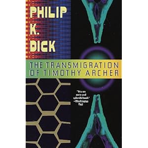 The Transmigration of Timothy Archer - Philip K. Dick