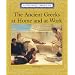 The Ancient Greeks at Home and at Work (Lucent Library of Historical Eras)