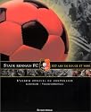 Stade rennais FC : 100 ans en rouge et noir : L'Album Officiel du centenaire