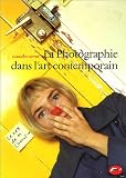 Revue Thames & Hudson  / La Photographie dans l'art contemporain