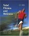 Search : Total Fitness and Wellness with Behavior Change Logbook and Wellness Journal and evaluEat (4th Edition) (Powers/Dodd Series)