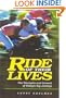 Ride of Their Lives: The Triumphs and Turmoil of Today's Top Jockeys