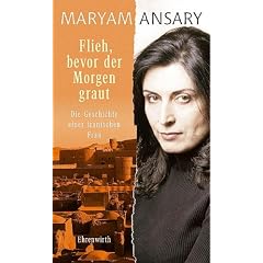 Flieh,bevor der Morgen graut. Die Geschichte einer iranischen Frau.