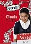 Vote!: The Complicated Life of Claudia Cristina Cortez (Claudia Cristina Cortez Uncomplicates Your Life)