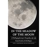 In the Shadow of the Moon: A Challenging Journey to Tranquility, 1965-1969 (Outward Odyssey: A People's History of S)