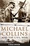 Michael Collins and The Civil War