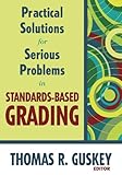 Practical solutions for serious problems in standards-based grading