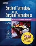 Surgical Technology for the Surgical Technologist: A Positive Care Approach