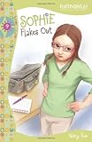 Sophie Flakes Out (Faithgirlz!)