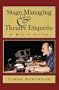 Stage Managing and Theatre Etiquette: A Basic Guide