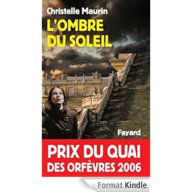 L'ombre du soleil:Prix du quai des orf�vres 2006