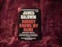 Nobody Knows My Name : More Notes of a Native Son (A Dell Book; 6435)