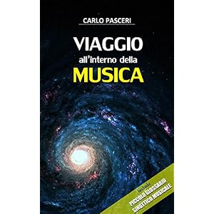 Viaggio all'interno della Musica: (Include Piccolo Glossario Sinottico Musicale)
