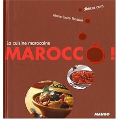 Marocc� ! : La cuisine marocaine