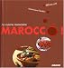 Marocc&ocirc; ! : La cuisine marocaine