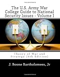 The U.S. Army War College Guide to National Security Issues - Volume I: Theory of War and Strategy (4th Edition)