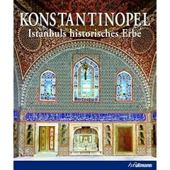 Konstantinopel: Istanbuls historisches Erbe