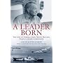 A LEADER BORN: The Life of Admiral John Sidney McCain, Pacific Carrier Commander