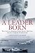 A LEADER BORN: The Life of Admiral John Sidney McCain, Pacific Carrier Commander