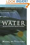 Water: The Fate of Our Most Precious...